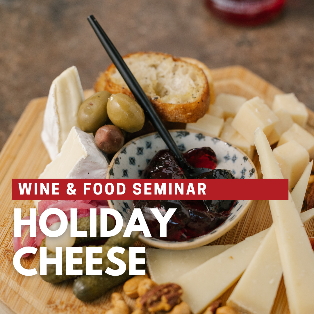Wine and Food Experience Seminars - Holiday Cheese (2025)
