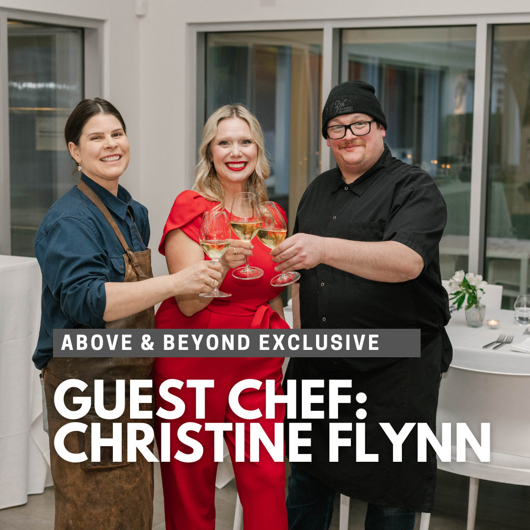 Above & Beyond Guest Chef Dinner: Christine Flynn